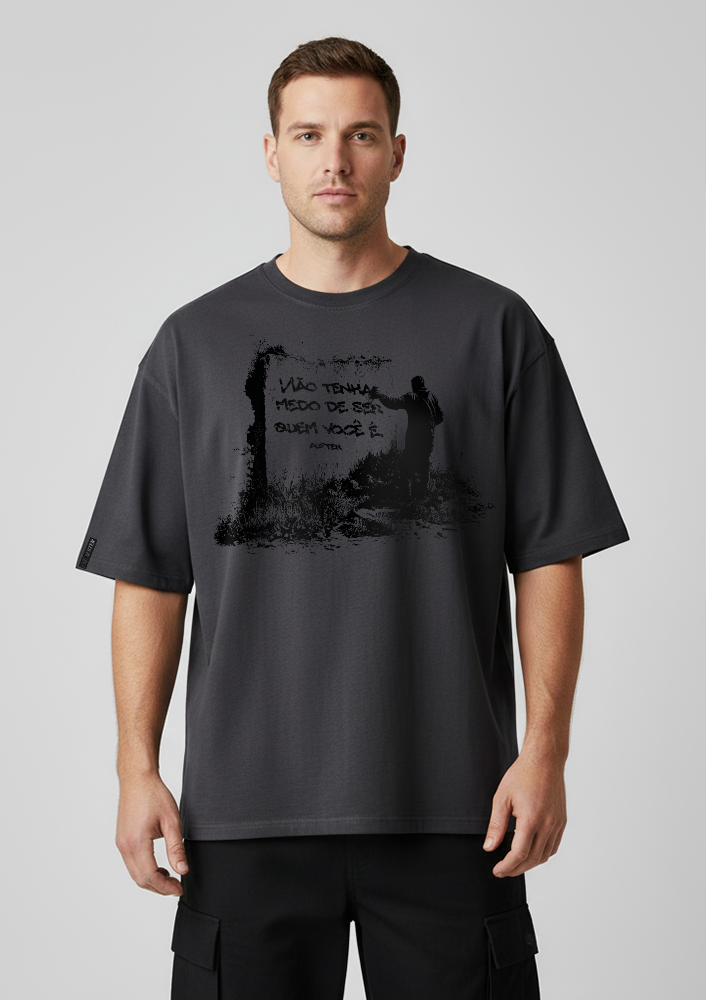 Oversized Não tenha medo de ser quem você é